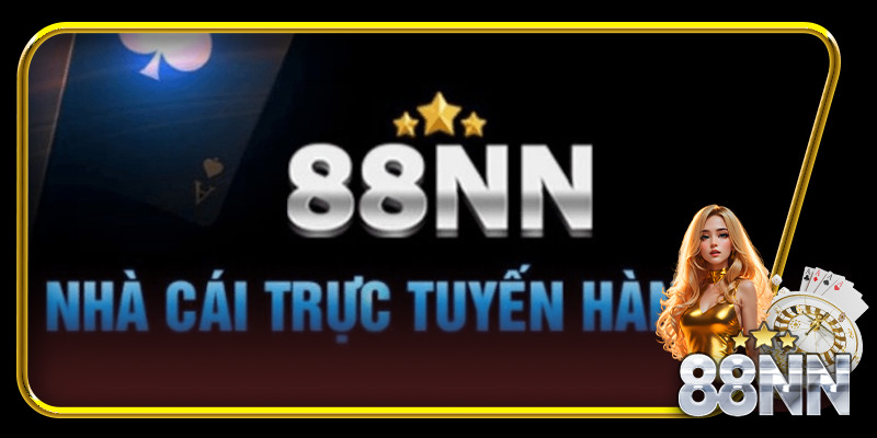 “Nhà cái 88NN có uy tín không” và câu trả lời từ chuyên gia