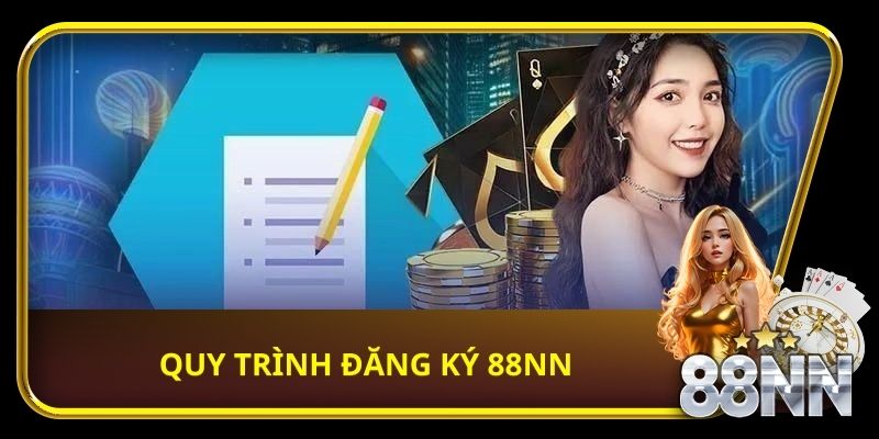Quy trình tạo tài khoản hội viên 88NN